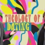 Theology of Dating