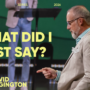 What Did I Just Say? | David Wigington